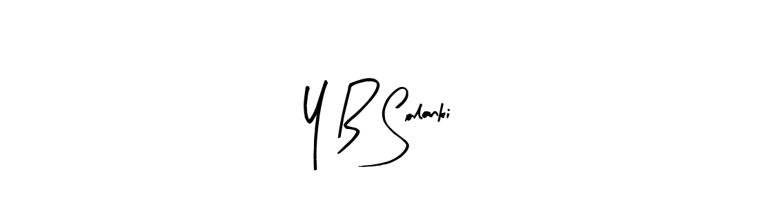 Make a beautiful signature design for name Y B Solanki. With this signature (Arty Signature) style, you can create a handwritten signature for free. Y B Solanki signature style 8 images and pictures png