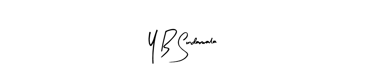 How to make Y B Sundarwala signature? Arty Signature is a professional autograph style. Create handwritten signature for Y B Sundarwala name. Y B Sundarwala signature style 8 images and pictures png