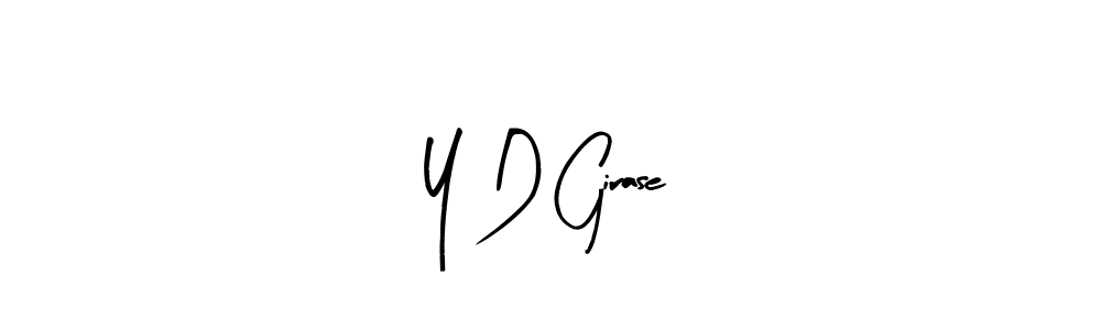 How to make Y D Girase name signature. Use Arty Signature style for creating short signs online. This is the latest handwritten sign. Y D Girase signature style 8 images and pictures png