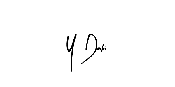 It looks lik you need a new signature style for name Y Daki. Design unique handwritten (Arty Signature) signature with our free signature maker in just a few clicks. Y Daki signature style 8 images and pictures png