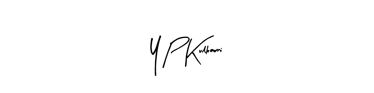 How to make Y P Kulkarni name signature. Use Arty Signature style for creating short signs online. This is the latest handwritten sign. Y P Kulkarni signature style 8 images and pictures png