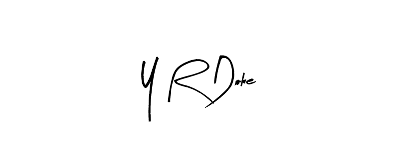 You can use this online signature creator to create a handwritten signature for the name Y R Doke. This is the best online autograph maker. Y R Doke signature style 8 images and pictures png