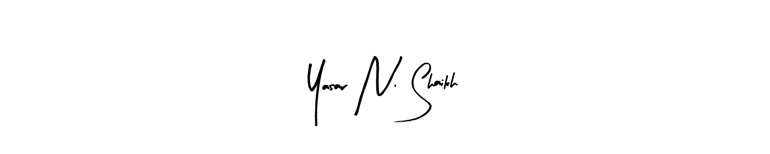 Here are the top 10 professional signature styles for the name Yasar N. Shaikh. These are the best autograph styles you can use for your name. Yasar N. Shaikh signature style 8 images and pictures png