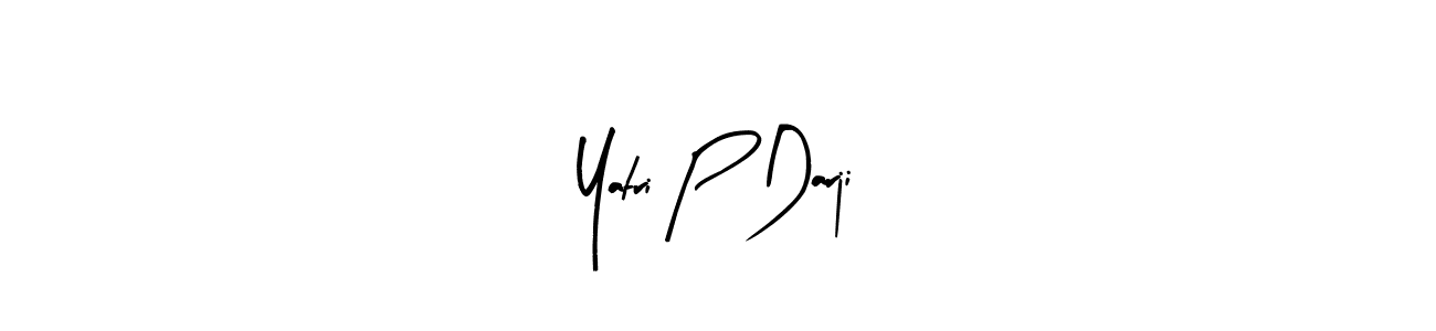 Also we have Yatri P Darji name is the best signature style. Create professional handwritten signature collection using Arty Signature autograph style. Yatri P Darji signature style 8 images and pictures png