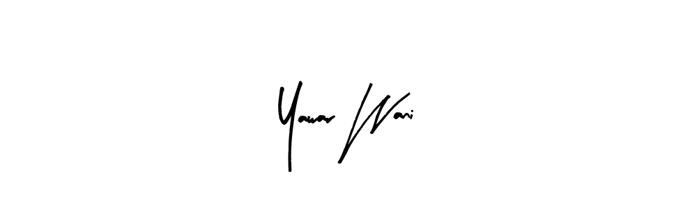 You should practise on your own different ways (Arty Signature) to write your name (Yawar Wani) in signature. don't let someone else do it for you. Yawar Wani signature style 8 images and pictures png