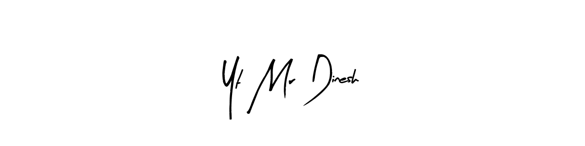 Arty Signature is a professional signature style that is perfect for those who want to add a touch of class to their signature. It is also a great choice for those who want to make their signature more unique. Get Yt Mr Dinesh name to fancy signature for free. Yt Mr Dinesh signature style 8 images and pictures png