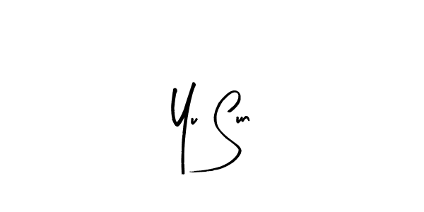 Also we have Yu Sun name is the best signature style. Create professional handwritten signature collection using Arty Signature autograph style. Yu Sun signature style 8 images and pictures png