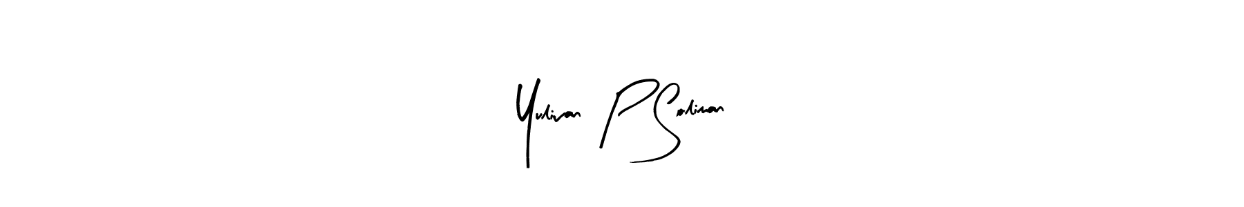 Arty Signature is a professional signature style that is perfect for those who want to add a touch of class to their signature. It is also a great choice for those who want to make their signature more unique. Get Yulivan  P Soliman name to fancy signature for free. Yulivan  P Soliman signature style 8 images and pictures png