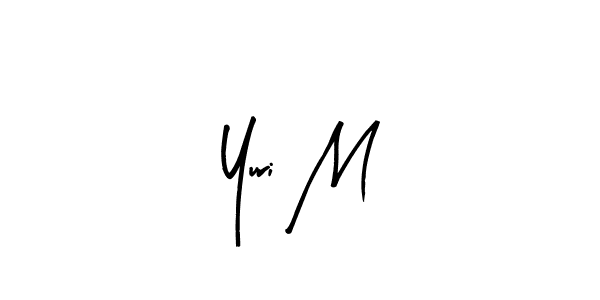 Also we have Yuri M name is the best signature style. Create professional handwritten signature collection using Arty Signature autograph style. Yuri M signature style 8 images and pictures png
