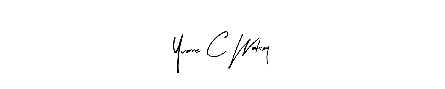 Make a beautiful signature design for name Yvonne C Watsoy. With this signature (Arty Signature) style, you can create a handwritten signature for free. Yvonne C Watsoy signature style 8 images and pictures png