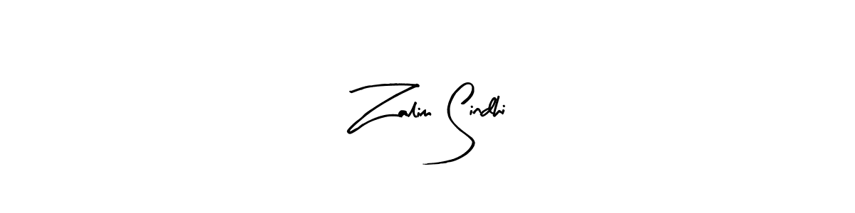How to make Zalim Sindhi signature? Arty Signature is a professional autograph style. Create handwritten signature for Zalim Sindhi name. Zalim Sindhi signature style 8 images and pictures png