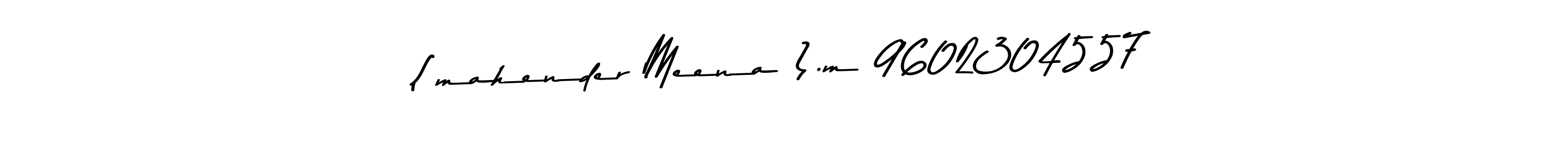 You should practise on your own different ways (Asem Kandis PERSONAL USE) to write your name ((mahender Meena ).m 9602304557) in signature. don't let someone else do it for you. (mahender Meena ).m 9602304557 signature style 9 images and pictures png