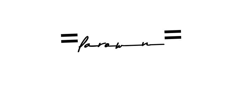 Make a beautiful signature design for name =larown=. Use this online signature maker to create a handwritten signature for free. =larown= signature style 9 images and pictures png