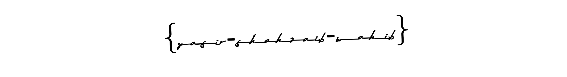 {yasir-shahzaib-wahib} stylish signature style. Best Handwritten Sign (Asem Kandis PERSONAL USE) for my name. Handwritten Signature Collection Ideas for my name {yasir-shahzaib-wahib}. {yasir-shahzaib-wahib} signature style 9 images and pictures png