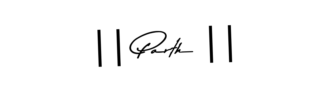 The best way (Asem Kandis PERSONAL USE) to make a short signature is to pick only two or three words in your name. The name || Parth || include a total of six letters. For converting this name. || Parth || signature style 9 images and pictures png