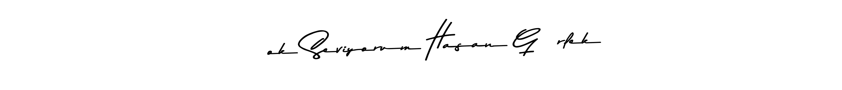 You should practise on your own different ways (Asem Kandis PERSONAL USE) to write your name (Çok Seviyorum Hasan Gürlek) in signature. don't let someone else do it for you. Çok Seviyorum Hasan Gürlek signature style 9 images and pictures png