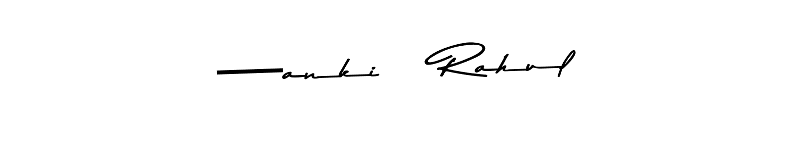 Once you've used our free online signature maker to create your best signature Asem Kandis PERSONAL USE style, it's time to enjoy all of the benefits that —anki    Rahul name signing documents. —anki    Rahul signature style 9 images and pictures png