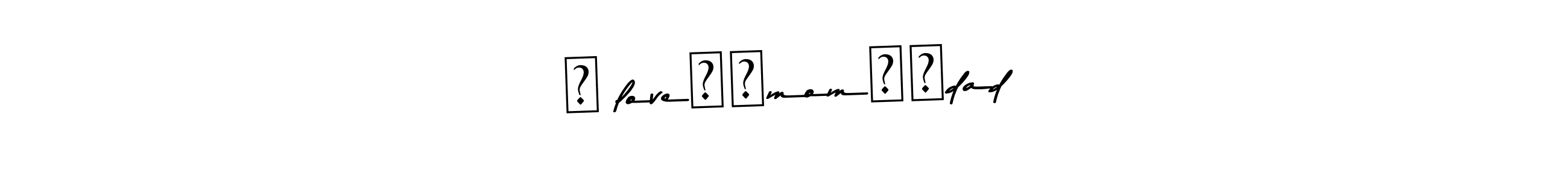How to make ▓*love❤️mom❤️dad name signature. Use Asem Kandis PERSONAL USE style for creating short signs online. This is the latest handwritten sign. ▓*love❤️mom❤️dad signature style 9 images and pictures png