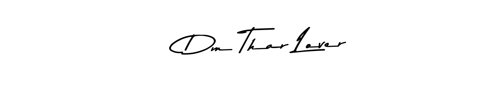 Check out images of Autograph of    Dm Thar Lover name. Actor    Dm Thar Lover Signature Style. Asem Kandis PERSONAL USE is a professional sign style online.    Dm Thar Lover signature style 9 images and pictures png