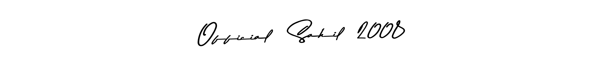 Asem Kandis PERSONAL USE is a professional signature style that is perfect for those who want to add a touch of class to their signature. It is also a great choice for those who want to make their signature more unique. Get  Official   Sahil  2008   name to fancy signature for free.  Official   Sahil  2008   signature style 9 images and pictures png