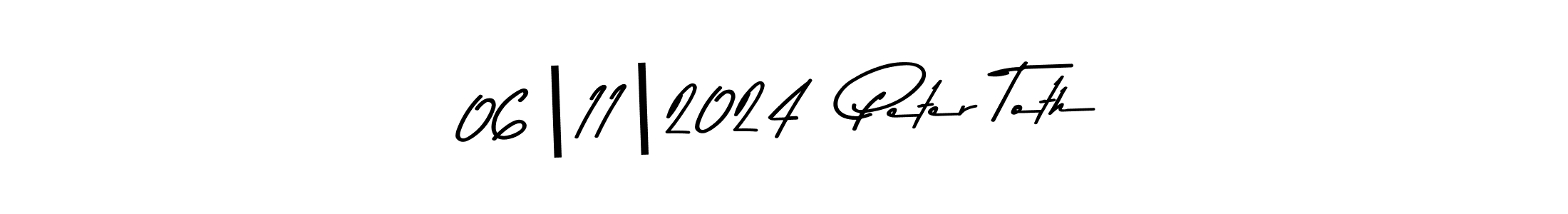 This is the best signature style for the 06|11|2024  Peter Toth name. Also you like these signature font (Asem Kandis PERSONAL USE). Mix name signature. 06|11|2024  Peter Toth signature style 9 images and pictures png