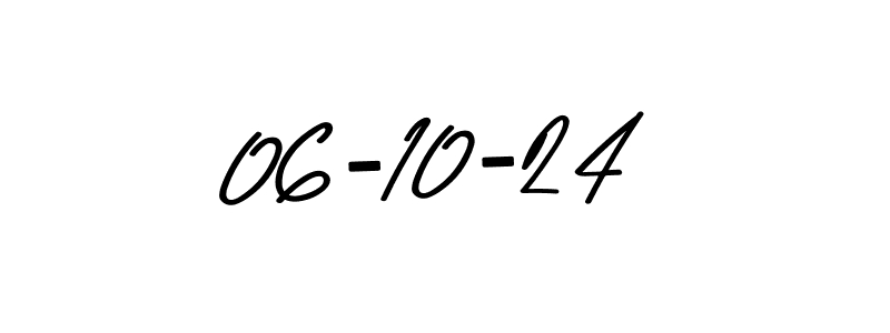 The best way (Asem Kandis PERSONAL USE) to make a short signature is to pick only two or three words in your name. The name 06-10-24 include a total of six letters. For converting this name. 06-10-24 signature style 9 images and pictures png