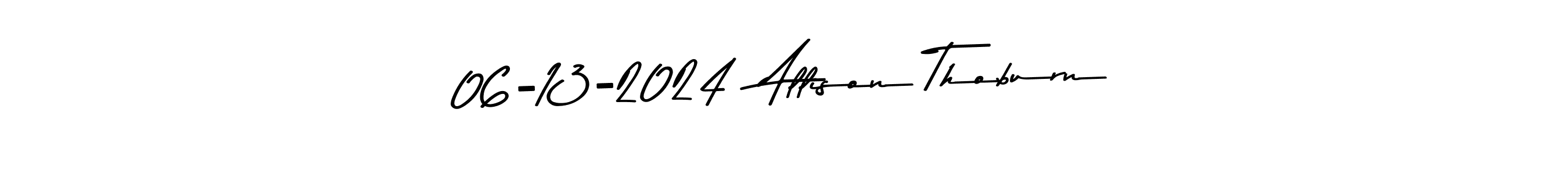 Also You can easily find your signature by using the search form. We will create 06-13-2024  Allison Thoburn name handwritten signature images for you free of cost using Asem Kandis PERSONAL USE sign style. 06-13-2024  Allison Thoburn signature style 9 images and pictures png
