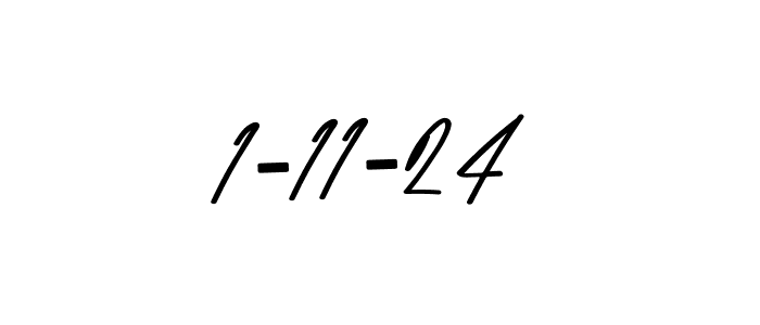 The best way (Asem Kandis PERSONAL USE) to make a short signature is to pick only two or three words in your name. The name 1-11-24 include a total of six letters. For converting this name. 1-11-24 signature style 9 images and pictures png