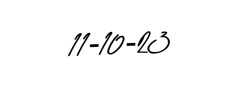 Make a beautiful signature design for name 11-10-23. With this signature (Asem Kandis PERSONAL USE) style, you can create a handwritten signature for free. 11-10-23 signature style 9 images and pictures png