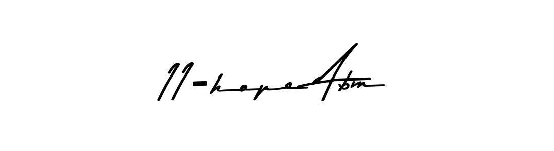 Use a signature maker to create a handwritten signature online. With this signature software, you can design (Asem Kandis PERSONAL USE) your own signature for name 11-hope Abm. 11-hope Abm signature style 9 images and pictures png