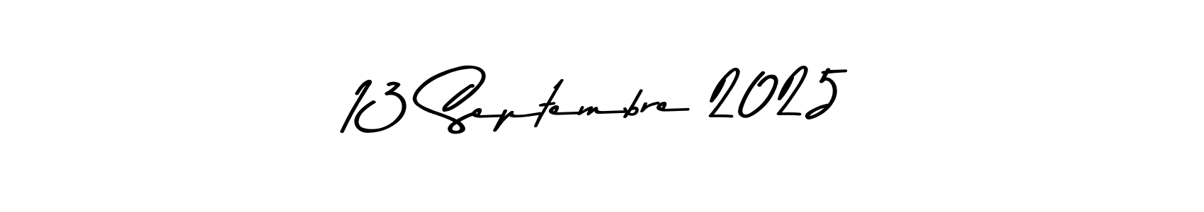 Make a beautiful signature design for name 13 Septembre 2025. With this signature (Asem Kandis PERSONAL USE) style, you can create a handwritten signature for free. 13 Septembre 2025 signature style 9 images and pictures png