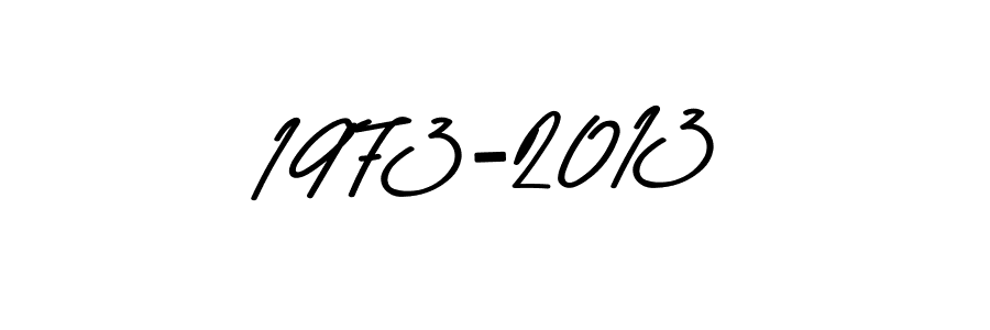 How to make 1973-2013 name signature. Use Asem Kandis PERSONAL USE style for creating short signs online. This is the latest handwritten sign. 1973-2013 signature style 9 images and pictures png