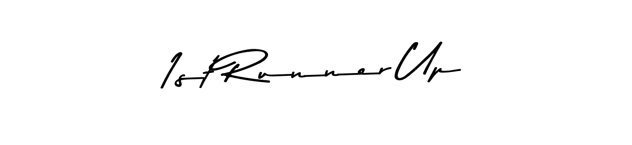 Create a beautiful signature design for name 1st Runner Up. With this signature (Asem Kandis PERSONAL USE) fonts, you can make a handwritten signature for free. 1st Runner Up signature style 9 images and pictures png