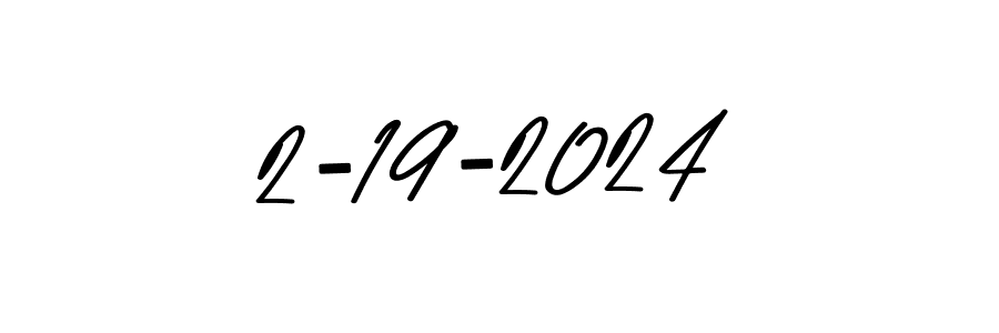 How to make 2-19-2024 name signature. Use Asem Kandis PERSONAL USE style for creating short signs online. This is the latest handwritten sign. 2-19-2024 signature style 9 images and pictures png