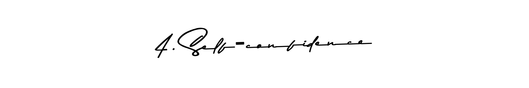 Make a beautiful signature design for name 4. Self-confidence. Use this online signature maker to create a handwritten signature for free. 4. Self-confidence signature style 9 images and pictures png