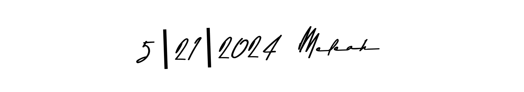 You should practise on your own different ways (Asem Kandis PERSONAL USE) to write your name (5|21|2024  Meleah) in signature. don't let someone else do it for you. 5|21|2024  Meleah signature style 9 images and pictures png