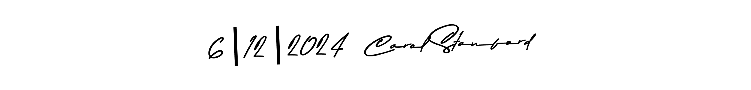 Also we have 6|12|2024  Carol Stanford name is the best signature style. Create professional handwritten signature collection using Asem Kandis PERSONAL USE autograph style. 6|12|2024  Carol Stanford signature style 9 images and pictures png