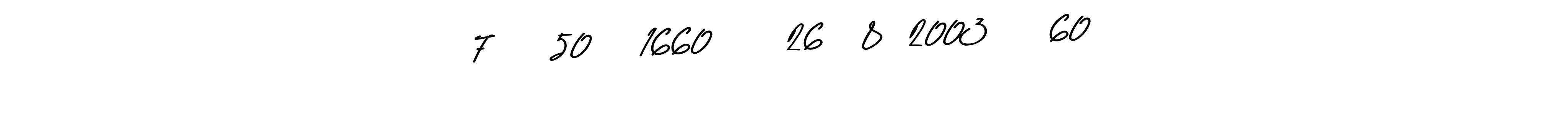 Also You can easily find your signature by using the search form. We will create 7     50    1660      26   8  2003     60 name handwritten signature images for you free of cost using Asem Kandis PERSONAL USE sign style. 7     50    1660      26   8  2003     60 signature style 9 images and pictures png