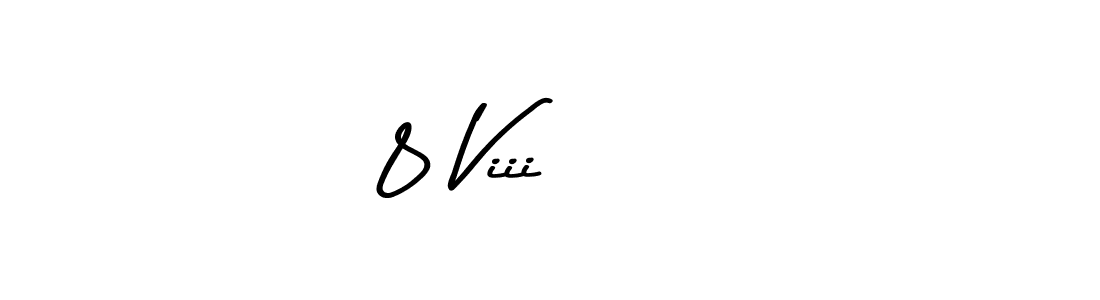 You should practise on your own different ways (Asem Kandis PERSONAL USE) to write your name (8 Viii     ) in signature. don't let someone else do it for you. 8 Viii      signature style 9 images and pictures png