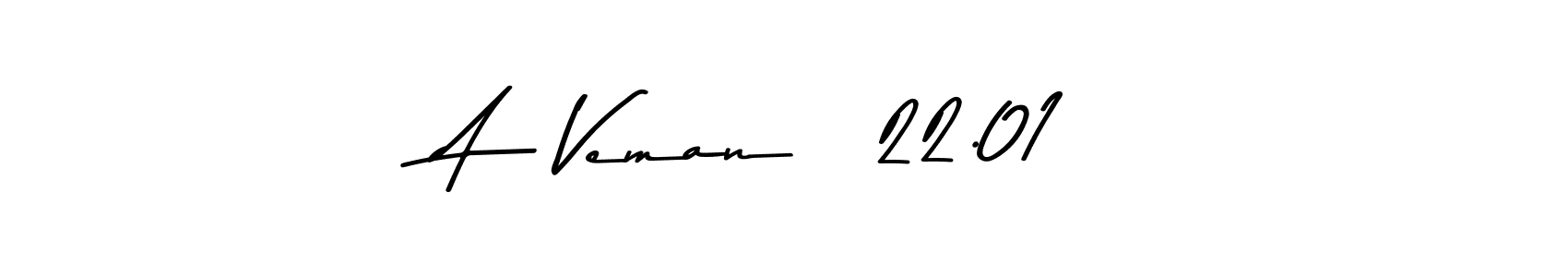 You should practise on your own different ways (Asem Kandis PERSONAL USE) to write your name (A   Veman   22.01) in signature. don't let someone else do it for you. A   Veman   22.01 signature style 9 images and pictures png