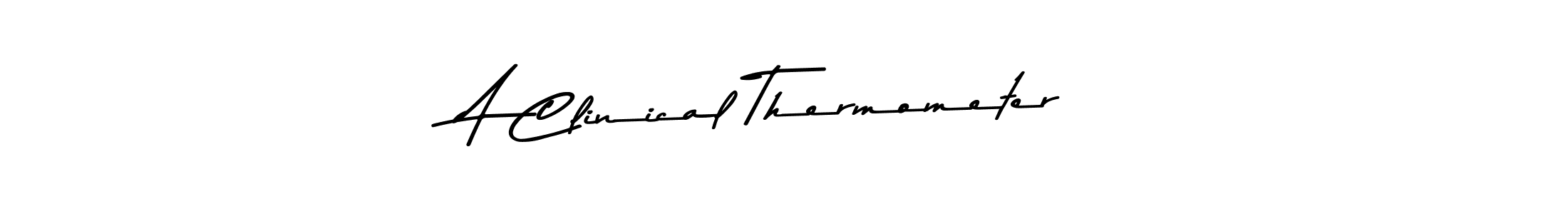 Design your own signature with our free online signature maker. With this signature software, you can create a handwritten (Asem Kandis PERSONAL USE) signature for name A Clinical Thermometer. A Clinical Thermometer signature style 9 images and pictures png