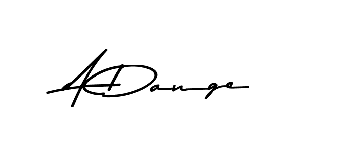 You should practise on your own different ways (Asem Kandis PERSONAL USE) to write your name (A Dange) in signature. don't let someone else do it for you. A Dange signature style 9 images and pictures png