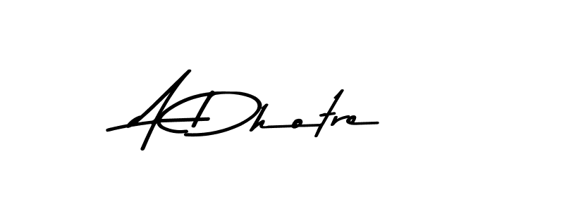 You should practise on your own different ways (Asem Kandis PERSONAL USE) to write your name (A Dhotre) in signature. don't let someone else do it for you. A Dhotre signature style 9 images and pictures png