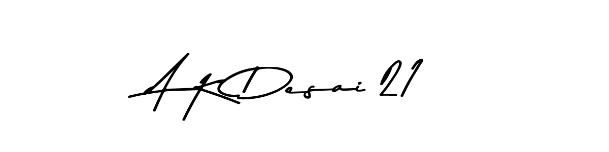 You should practise on your own different ways (Asem Kandis PERSONAL USE) to write your name (A K Desai 21) in signature. don't let someone else do it for you. A K Desai 21 signature style 9 images and pictures png