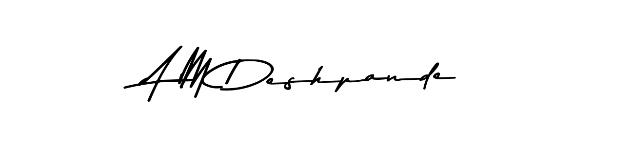 Make a beautiful signature design for name A M Deshpande. With this signature (Asem Kandis PERSONAL USE) style, you can create a handwritten signature for free. A M Deshpande signature style 9 images and pictures png