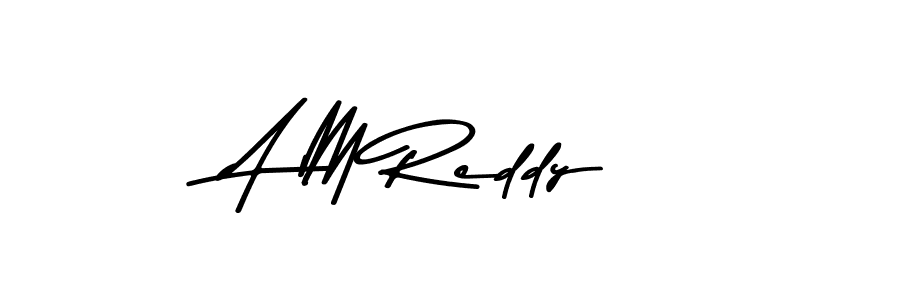 A M Reddy stylish signature style. Best Handwritten Sign (Asem Kandis PERSONAL USE) for my name. Handwritten Signature Collection Ideas for my name A M Reddy. A M Reddy signature style 9 images and pictures png