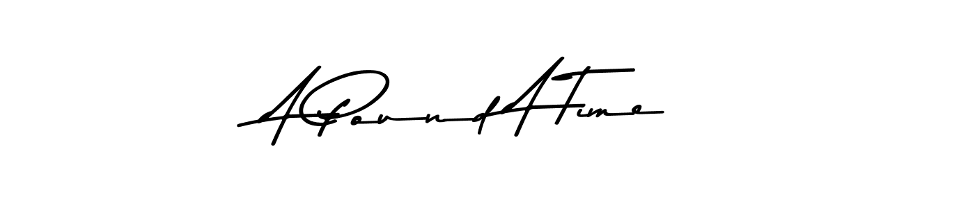 You should practise on your own different ways (Asem Kandis PERSONAL USE) to write your name (A Pound A Time) in signature. don't let someone else do it for you. A Pound A Time signature style 9 images and pictures png
