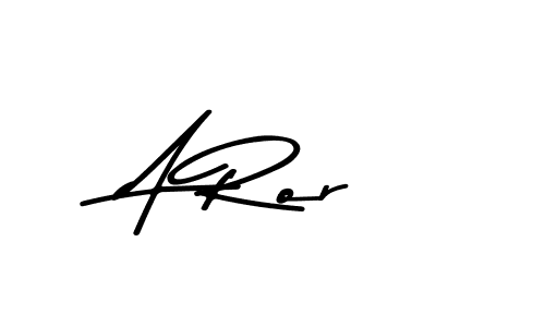 Best and Professional Signature Style for A Ror. Asem Kandis PERSONAL USE Best Signature Style Collection. A Ror signature style 9 images and pictures png