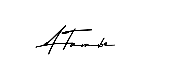 How to make A Tambe name signature. Use Asem Kandis PERSONAL USE style for creating short signs online. This is the latest handwritten sign. A Tambe signature style 9 images and pictures png