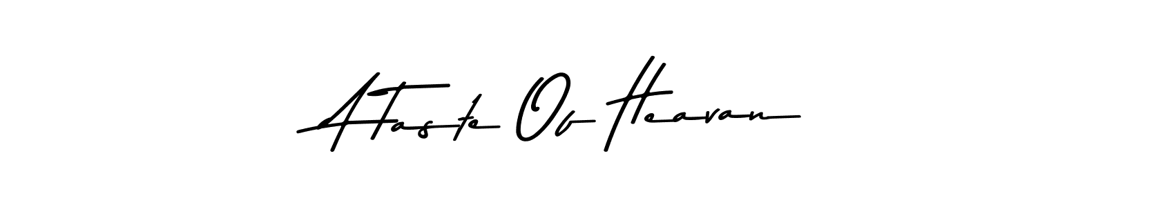 Here are the top 10 professional signature styles for the name A Taste Of Heavan. These are the best autograph styles you can use for your name. A Taste Of Heavan signature style 9 images and pictures png